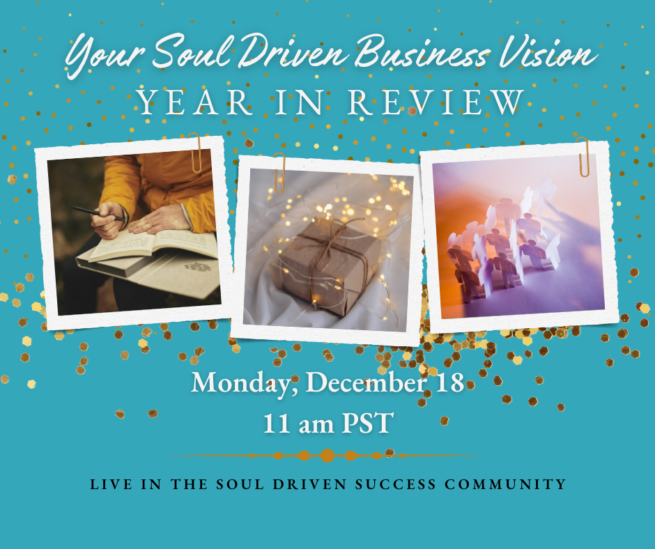 Your Soul Driven Business Vision Year in Review