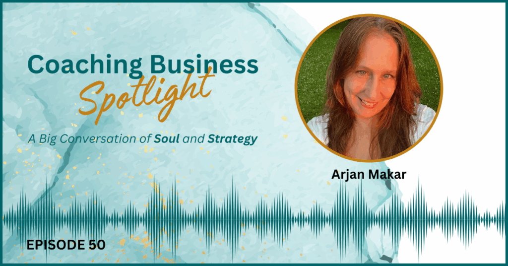 Arjan Makar Finding Your Coaching Niche with Soul & Strategy