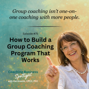 Kat Knecht – How to Build a Group Coaching Program That Works