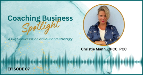 Christie Mann - Authenticity, Impact & Joy in Coaching